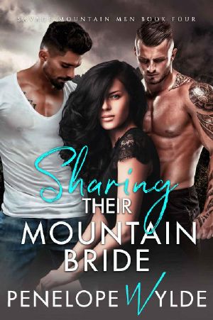 [Her Savage Mountain Men 04] • Sharing Their Mountain Bride · A Steamy Mountain Man Friends to Lovers Romance (Her Savage Mountain Men Book 4)